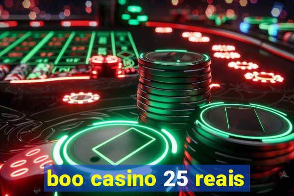 boo casino 25 reais